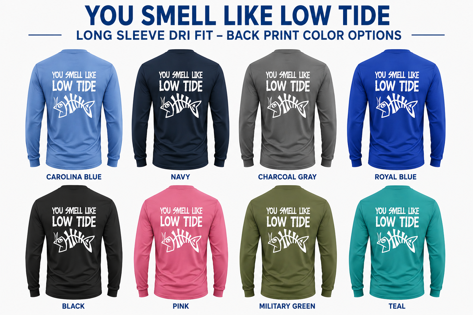 You Smell Like Low Tide Long Sleeve Performance Dri-Fit Tee