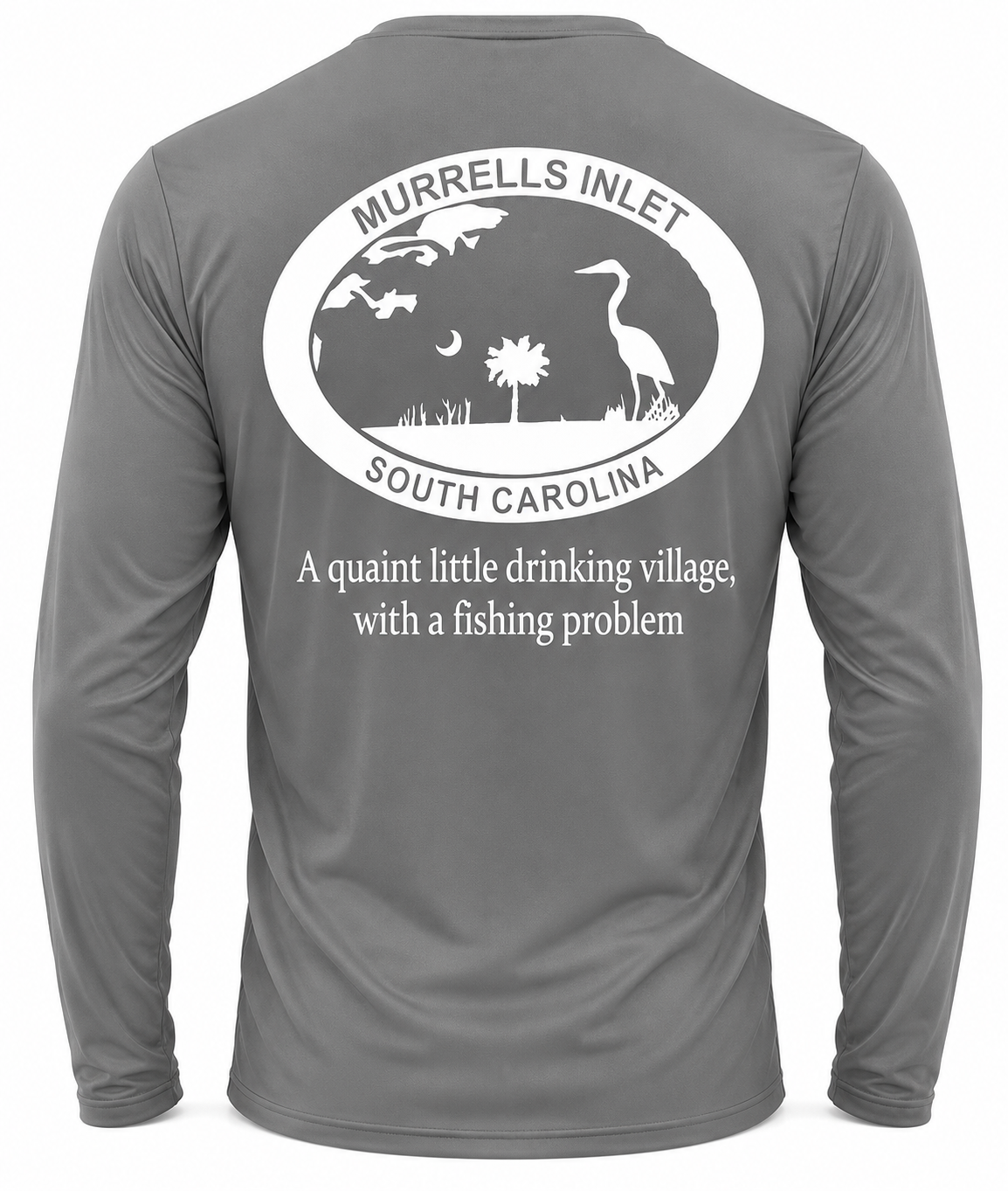 Murrells Inlet Drinking Village with Fishing Problem - Dri Fit Long Sleeve