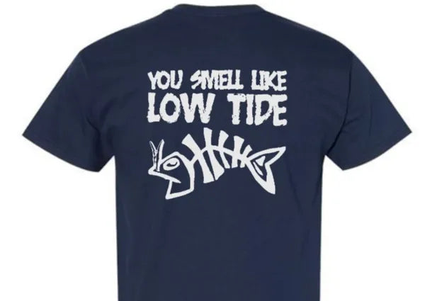 You Smell Like Low Tide - Dri Fit Short Sleeve