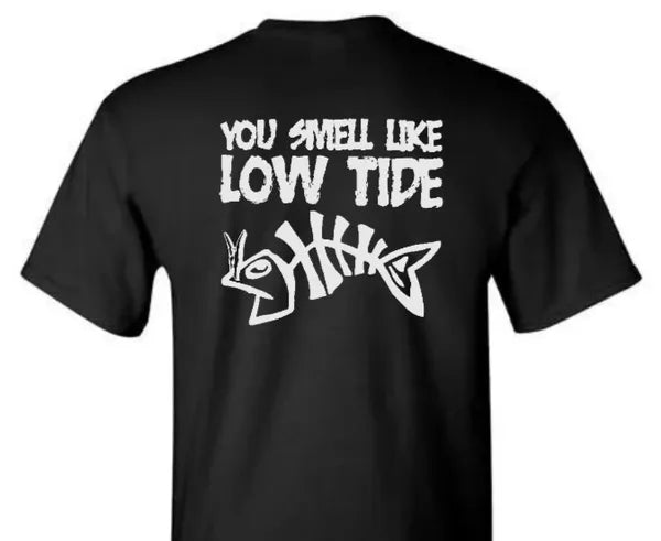 You Smell Like Low Tide - Dri Fit Short Sleeve