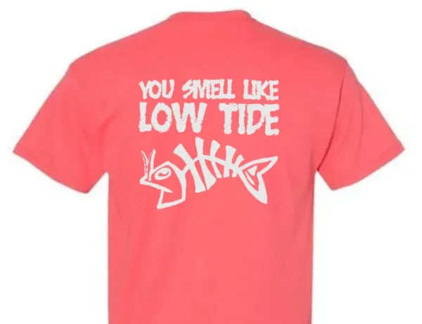 You Smell Like Low Tide - Short Sleeve Cotton