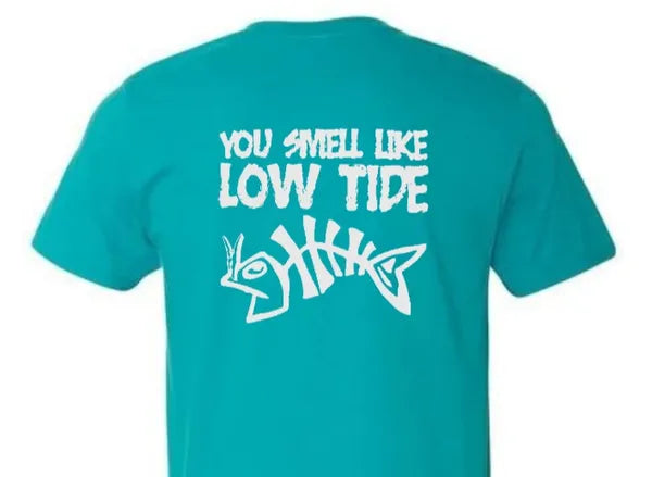 You Smell Like Low Tide - Dri Fit Short Sleeve