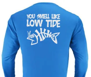 You Smell Like Low Tide - Dri Fit Long Sleeve