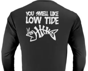 You Smell Like Low Tide - Dri Fit Long Sleeve