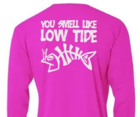 You Smell Like Low Tide - Dri Fit Long Sleeve