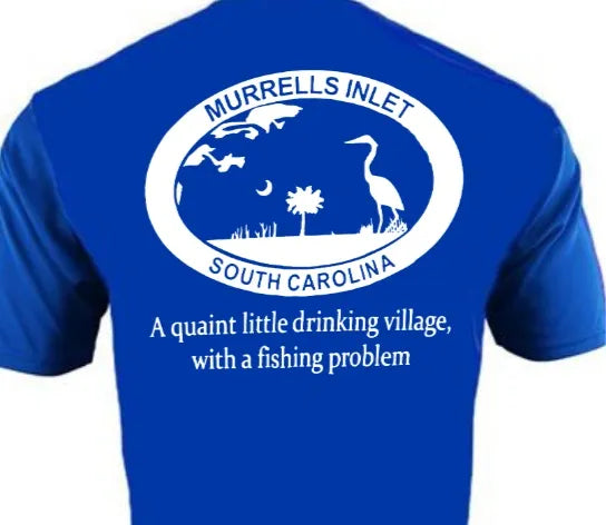 Murrells Inlet Drinking Village with Fishing Problem - Dri Fit Short Sleeve
